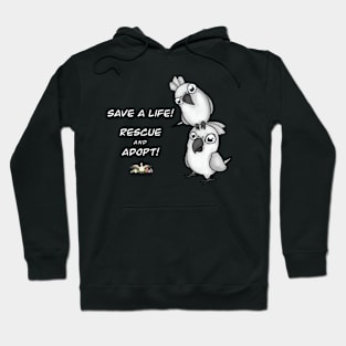 Save a Life!  Rescue & Adopt ~ Umbrella Cockatoo Hoodie